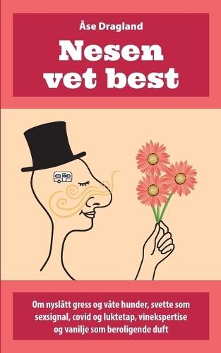 Nesen vet best