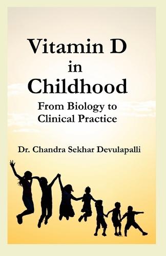 Vitamin D in Childhood: From Biology to Clinical Practice
