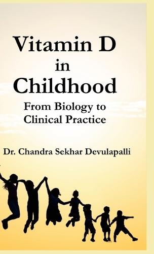 Vitamin D in Childhood: From Biology to Clinical Practice