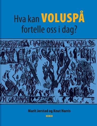 Hva kan Voluspå fortelle oss i dag?