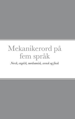 Mekanikerord på fem språk: Norsk, engelsk, nordsamisk, svensk og finsk