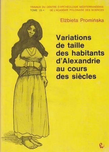 Variations de Taille Des Habitants d'Alexandrie Au Cours Des Siecles