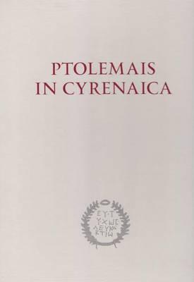 Ptolemais in Cyrenaica: Studies in Memory of Tomasz Mikocki