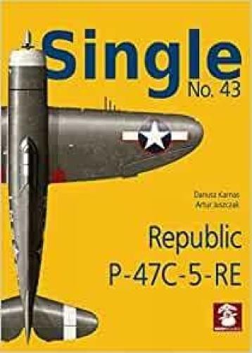 Single No. 43 Republic P-47C-5-RA: Republic P-47C-5-RE