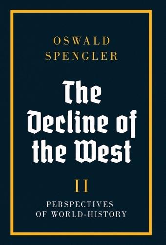 The Decline of the West: Perspectives of World-History