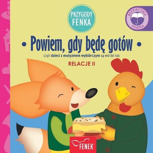 Powiem, gdy będę gotów: czyli dzieci z mutyzmem wybiórczym są wśród nas