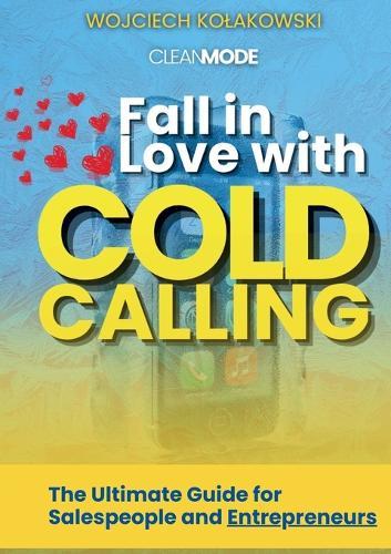 Fall in Love with Cold Calling
