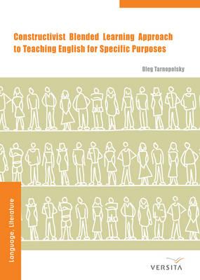 Constructivist Blended Learning Approach: to Teaching English for Specific Purposes