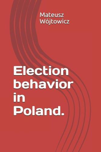 Election behavior in Poland.