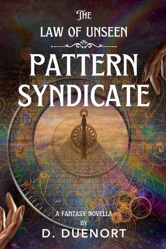 The Law Of Unseen: Pattern Syndicate