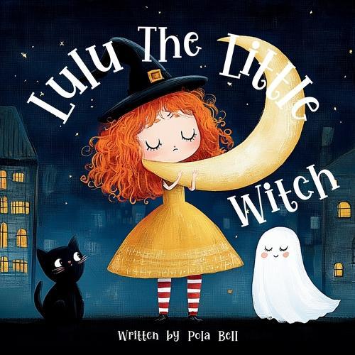 Lulu the Little Witch: A Not-Scary Halloween Picture Book for Kids Ages 3-7