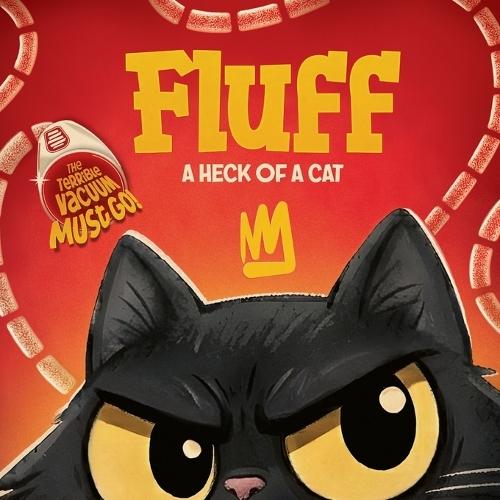 Fluff A Heck of a Cat - The Terrible Vacuum Must Go