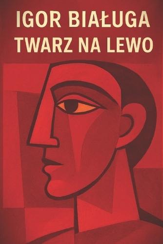 Twarz na Lewo: oko w oko z nowym ladem