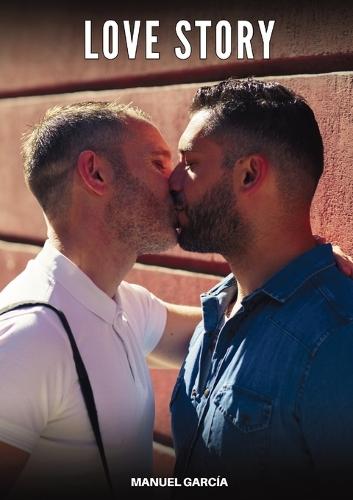 Love Story: Explicit Gay Erotic Short Stories for Men (Hot and Sexy)