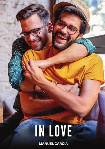 In Love: Explicit Gay Erotic Short Stories for Men (Hot and Sexy)