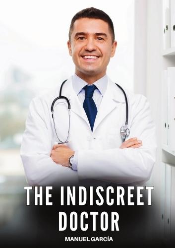 The indiscreet doctor: Explicit Gay Erotic Short Stories for Men (Hot and Sexy)
