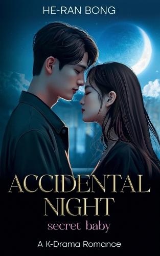 Accidental Night-Secret Baby.A K-Drama Romance