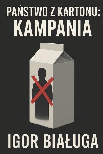 Państwo z kartonu: kampania