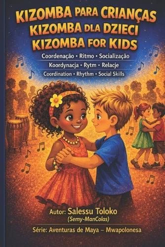 Kizomba for Kids: The body knows how to dance Kizomba!