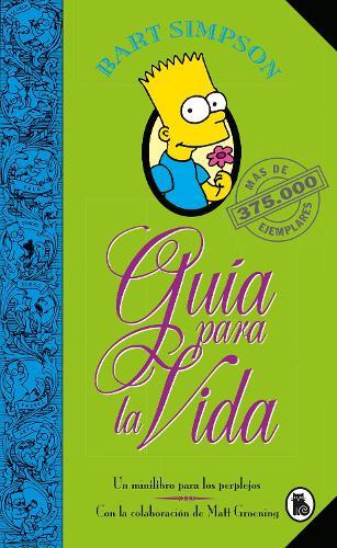 Bart Simpson: Guia para la vida: Un mini-libro para los perplejos / Bart Simpson's Guide to Life