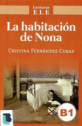 La Habitacion de Nona: Lecturas ELE Level B1