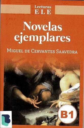 Novelas Ejemplares: Lecturas ELE: Level B1