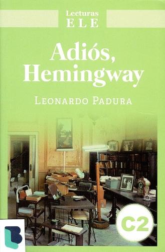 Adios Hemingway: Lecturas ELE : Level C2