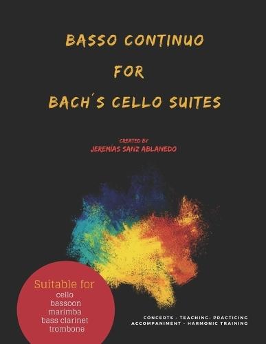 Basso Continuo for Bach´s Cello Suites: created by Jeremias Sanz Ablanedo