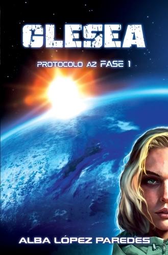 Glesea: Protocolo AZ Parte I