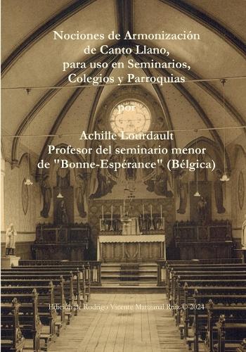 Nociones de Armonización de Canto Llano, para uso en Seminarios, Colegios y Parroquias