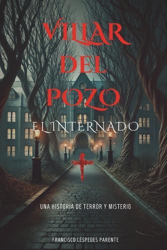 VILLAR del POZO: El Internado