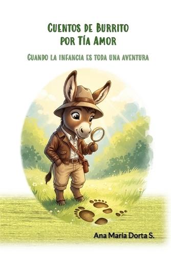 Cuentos de Burrito Por Tía Amor: Cuando la infancia es toda una aventura