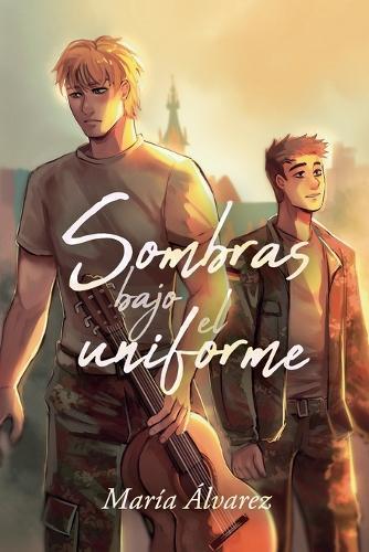 Sombras bajo el uniforme