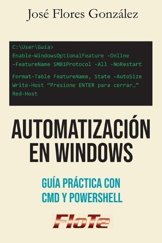 Automatización en Windows: Guía Práctica con CMD y PowerShell