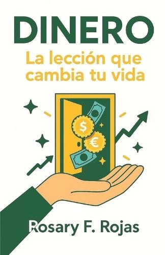 Dinero: La Lección Que Cambia Tu Vida: Educación Financiera Para Jóvenes