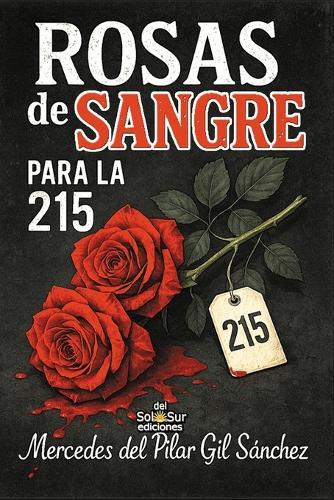 Rosas de sangre para la 215