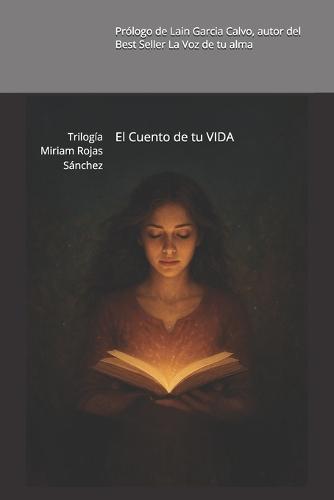 El Cuento de tu VIDA: Trilogía