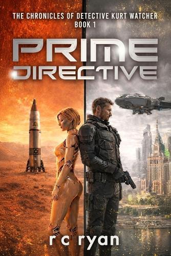 Prime Directive: The Chronicles of Detective Kurt Watcher 1
