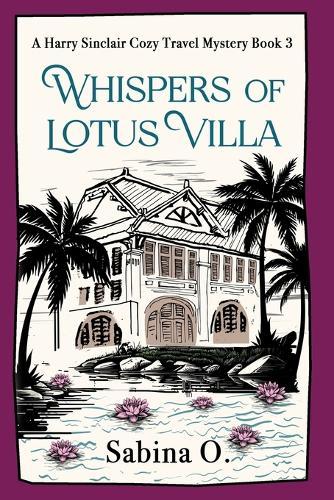 Whispers of Lotus Villa: A Gripping Cozy Mystery Set in Bangkok
