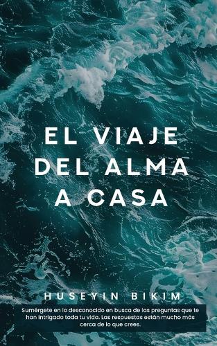 El Viaje del Alma a Casa