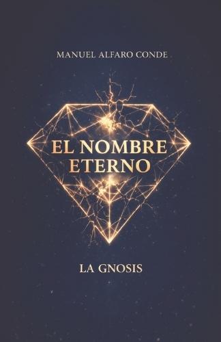 El Nombre Eterno: La Gnosis