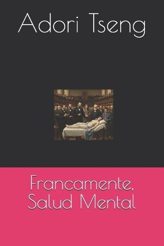 Francamente, Salud Mental