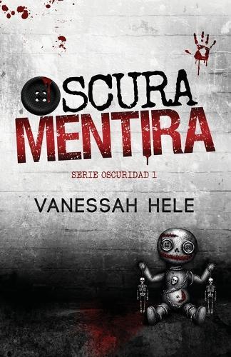 Oscura Mentira: (Dark Thriller Romance)