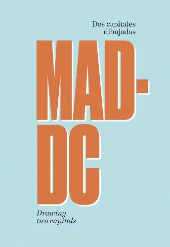 Madrid / Washington DC: Capital Cities Illustrated