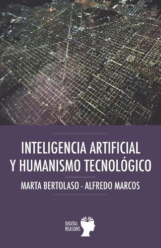 Inteligencia Artificial y humanismo tecnol�gico