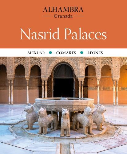 Alhambra. Nasrid Palaces: Mexuar - Comares - Leones