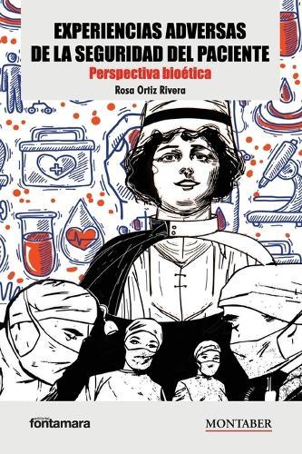 Experiencias adversas de la seguridad del paciente: Perspectiva bioética