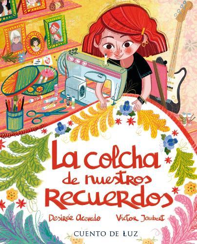 La colcha de los recuerdos: The Quilt of Our Memories