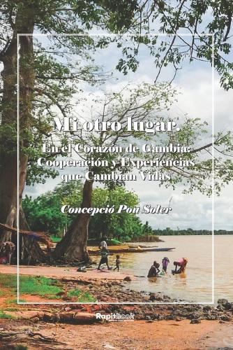 Mi otro lugar: En el corazón de Gambia: Cooperación y experiencias que cambian vidas.