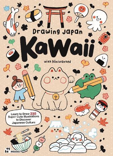 Drawing Japan Kawaii: Learn to draw 235 super cute illustrations to discover Japanese Culture